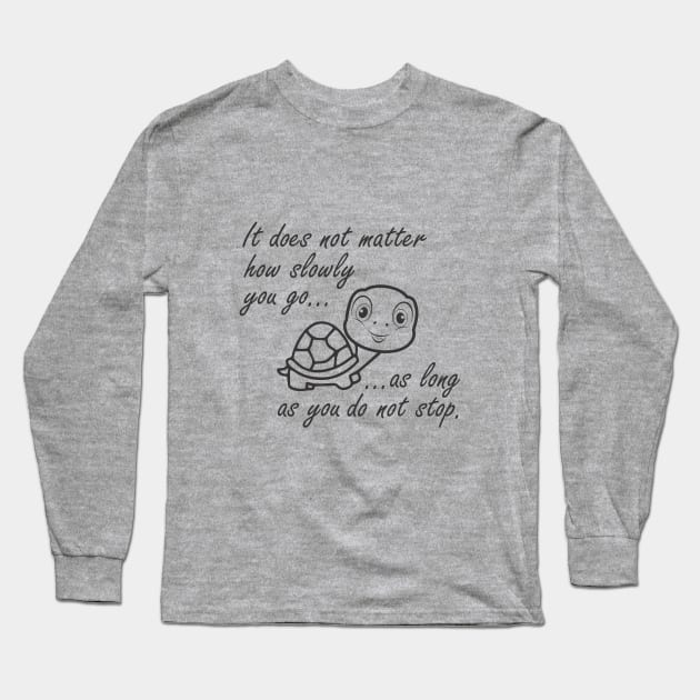 Do Not Stop Long Sleeve T-Shirt by Bigrum P. Bear Designs